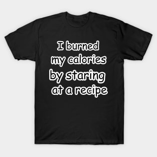 funny chef saying cooking lovers T-Shirt